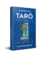 O livro do tarô: manual prático de interpretação de todas as cartas em diferentes métodos de tiragem