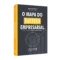 O mapa do sucesso empresarial: Guia prático para empreender com resultados