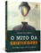 O mito da criatividade: desconstruindo verdades e mitos