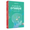 O mundo da criança: como ajudá-las a solucionarem seus próprios problemas e entenderem suas emoções