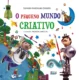 O pequeno mundo criativo: