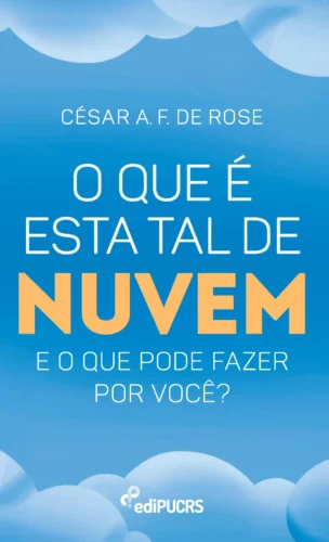 O que é esta tal de nuvem e o que pode fazer por você?: