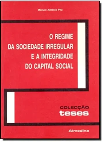 O regime da sociedade irregular e a integridade do capital social: