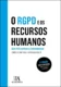 O RGPD e os recursos humanos: guia prático para a conformidade