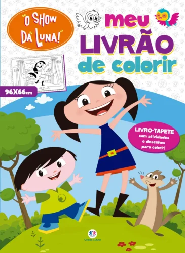 O Show da Luna – Meu livrão de colorir: