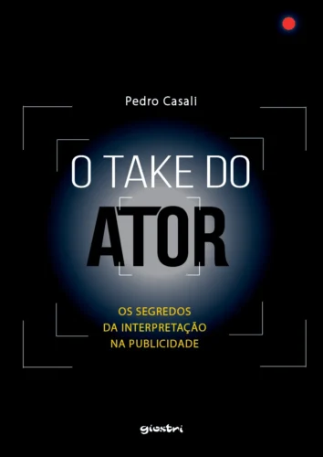O take do ator: os segredos da interpretação na publicidade