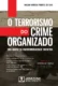 O terrorismo do crime organizado: uma analise da macrocriminalidade brasileira