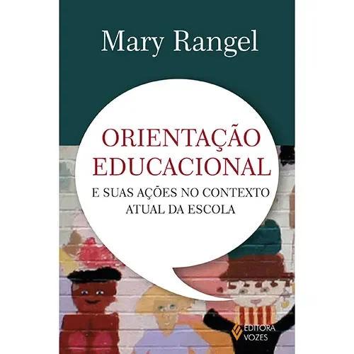 Orientação educacional e suas ações no contexto atual da escola: