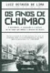 Os anos de chumbo: a militância, a repressão e a cultura de um tempo que definiu o destino do Brasil