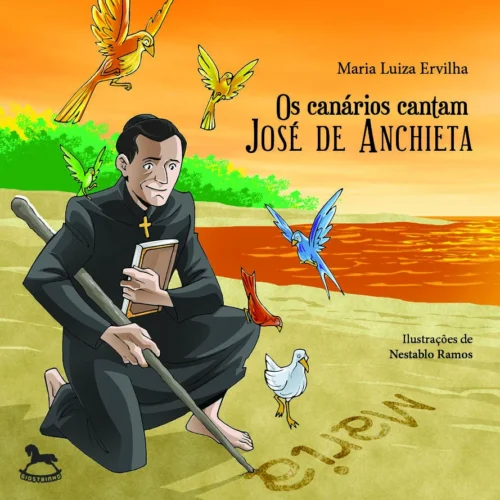 Os canários cantam José de Anchieta: