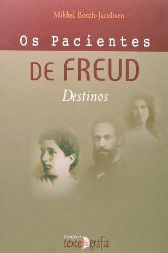 Os pacientes de Freud – Destinos