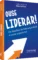 Ouse liderar: os desafios da liderança atual e como superá-lo