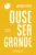 Ouse ser grande: