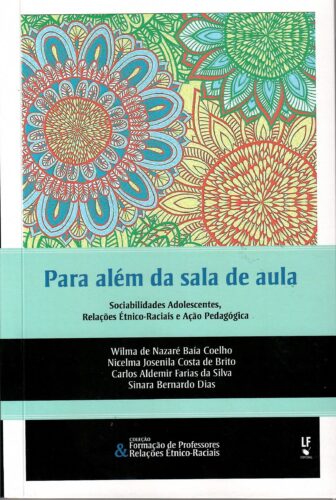 Para além da sala de aula: Sociabilidade Adolescentes, Relações Étnico-Raciais e Ação Pedagógica