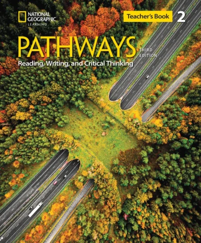 Pathways reading & writing, 3rd edition, teacher’s book – level 2: