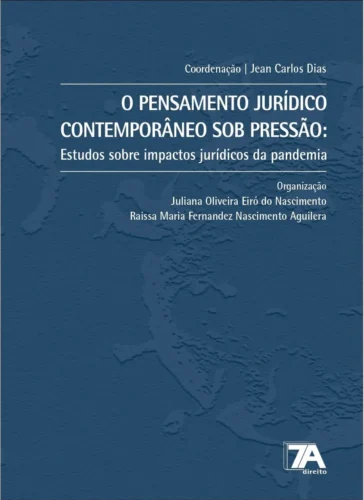 Pensamento jurídico contemporâneo sob pressão: estudos sobre impactos jurídicos da pandemia