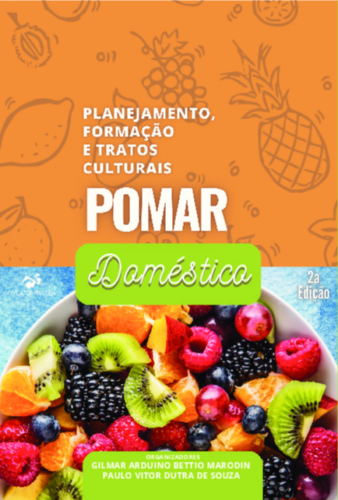 Pomar doméstico – planejamento, formação e tratos culturais