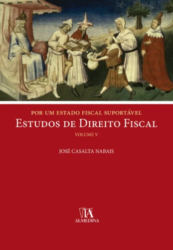 Por um Estado fiscal suportável: estudos de direito fiscal