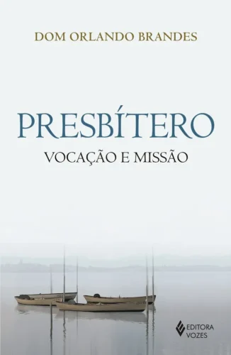 Presbítero: vocação e missão