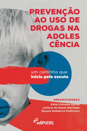 Prevenção ao uso de drogas na adolescência: um caminho que inicia pela escuta