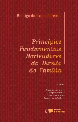 Princípios fundamentais norteadores do direito de família: