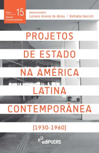 Projetos de estado na América Latina contemporânea (1930-1960):