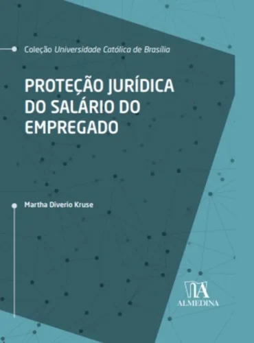 Proteção jurídica do salário do empregado: