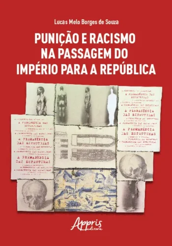 Punição e racismo na passagem do Império para a República: