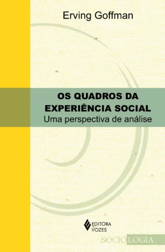 Quadros da experiência social: uma perspectiva de análise