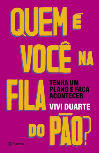 Quem é você na fila do pão?:
