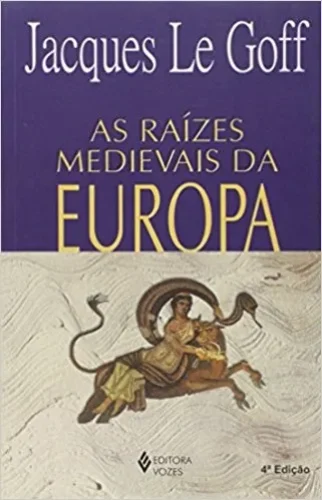 Raízes medievais da Europa: