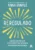 Re-regulado: liberte sua vida dos comportamentos motivados por traumas na infância