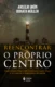 Reencontrar o próprio centro: como lidar com a instabilidade emocional e alcançar a harmonia interior