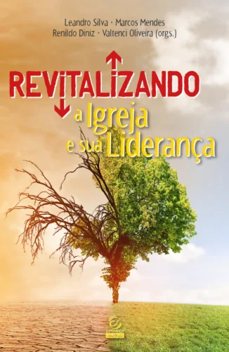 Revitalizando a igreja e sua liderança: