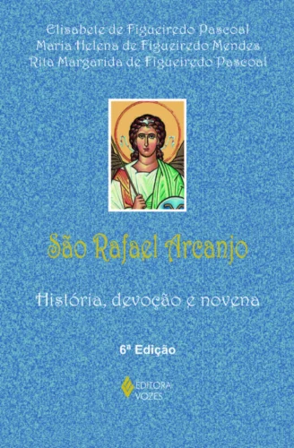 São Rafael arcanjo: história, devoção e novena