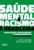 Saúde mental e racismo à brasileira: Narrativas de trabalhadoras e trabalhadores da atenção psicossocial