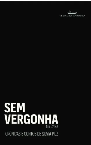 Sem vergonha na cara: contos e crônicas de Silvia Pilz