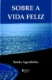 Sobre a vida feliz: edição de bolso