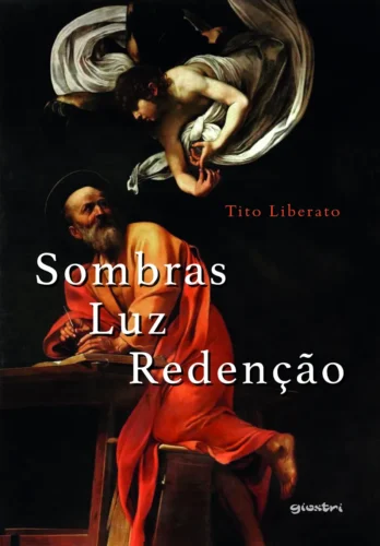 Sombra, luz e redenção:
