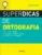 Superdicas de ortografia: conforme o VOLP (Vocabulário Ortográfico da Língua Portuguesa)