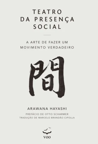 Teatro da Presença Social: A arte de fazer um movimento verdadeiro