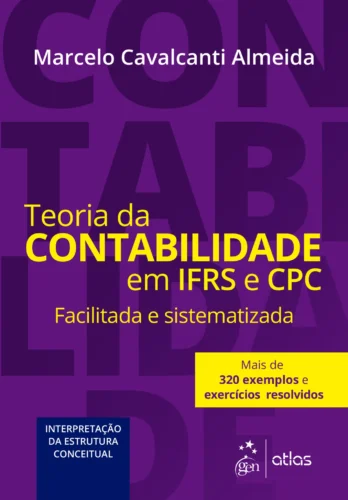 Teoria da contabilidade em IFRS e CPC – Facilitada e sistematizada: