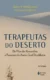 Terapeutas do deserto: de fílon de alexandria e francisco de assis a graf dürckheim