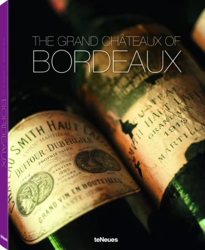 The grand chateaux of bordeaux: