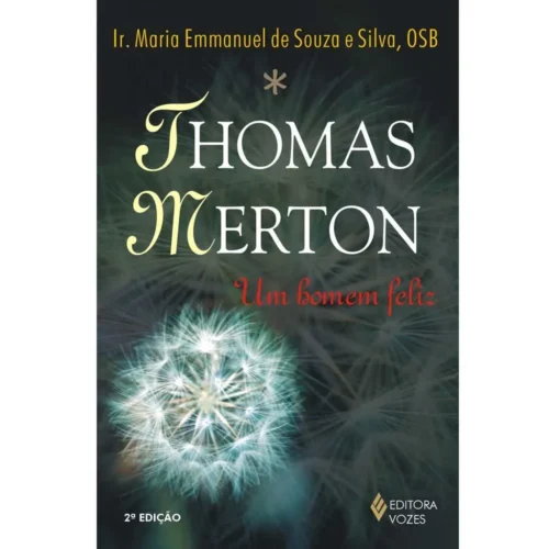 Thomas merton: um homem feliz