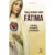 Toda a verdade sobre fatima: a história, os segredo, a consagração
