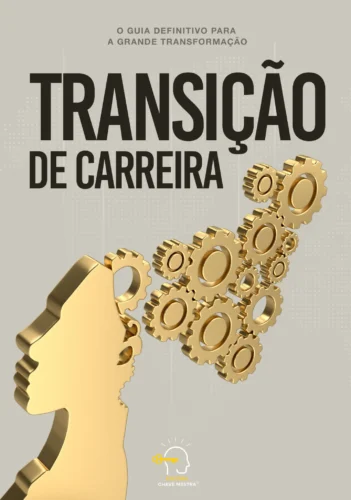 Transição de carreira: o guia definitivo para a grande transformação