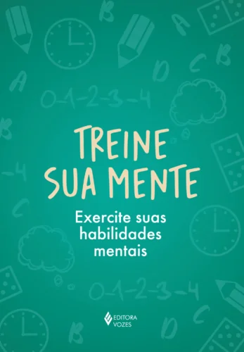 Treine sua mente: exercite suas habilidades mentais