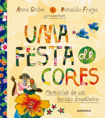 Uma festa de cores: Memórias de um tecido brasileiro