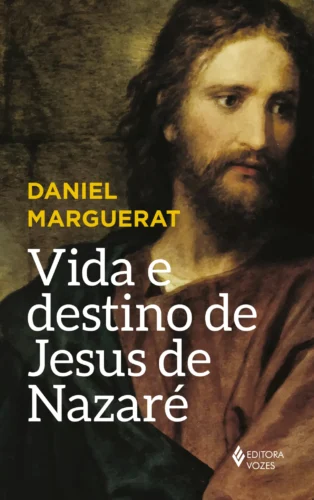 Vida e destino de jesus de nazaré: